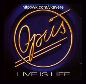 Opus - Live is life (1984)