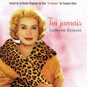 OST 8 женщин (Catherine Deneuve) - Toi Jamais