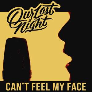 Our Last Night - Can't Feel My Face (The Weeknd cover)