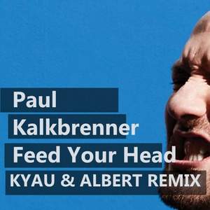 Paul Kalkbrenner - Feed Your Head