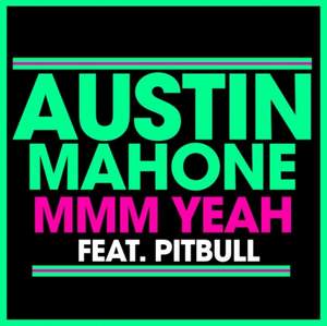 Pitbull Feat. Austin Mahone - Mmm Yeah (128 bpm)