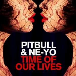 Pitbull feat.  Ne Yo - Time Of Our Lives (2015)