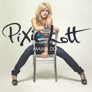 Pixie Lott - Mama Do