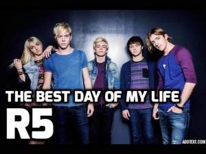 R5 - Best Day of My Life