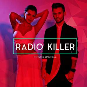 Radio Killer - It Hurts Like Hell (Original)