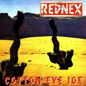 Rednex - Cotton eye Joe (R)