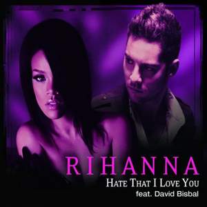 Rihanna feat David Bisba - l Hate that I love you