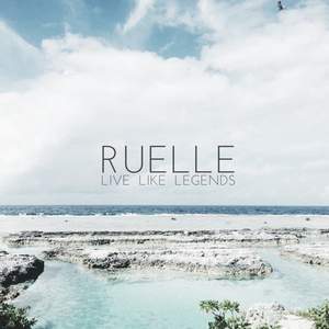 Ruelle - Live Like Legends