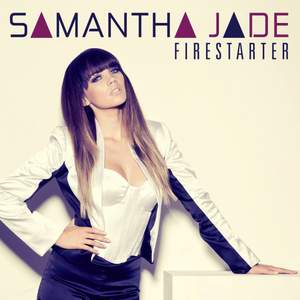 Samanta Jade - Firestarter