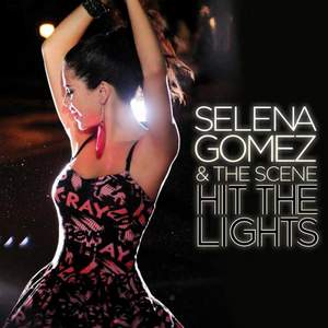 Selena Gomez & The Scene - Hit The Light