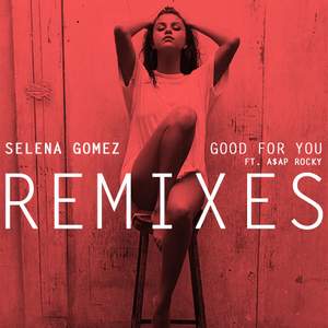 Selena Gomez x AAP Rocky - Good For You
