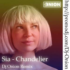 Sia - Chandelier [Melony Remix]