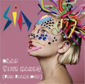 Sia - Clap Your Hands (Fred Falke Remix)
