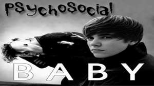 Slipknot and Justin Bieber - Psyhosocial, Baby