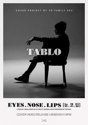 Tablo ft TaeYang - EYES NOSE LIPS