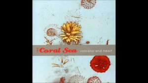 The Coral Sea - Your Time Has Come