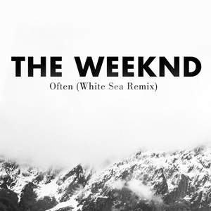 The Weekend - Often Rough (White Sea remix)
