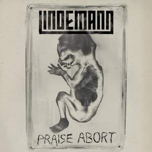 Till Lindemann - Praise abort