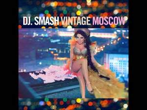 Винтаж ft. DJ Smash (DJ Movskii & DJ Salahoff) - Вся Москва блестит, вся Москва горит,вся Москва сияет
