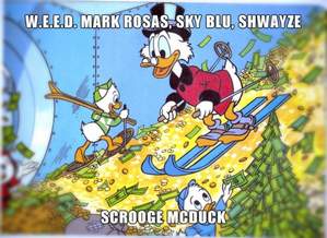 W.E.E.D - Scrooge McDuck (Feat. Shwayze, Secret Guest, and Mark Rosas)