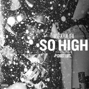 Wiz Khalifa & Ghost Loft - So high