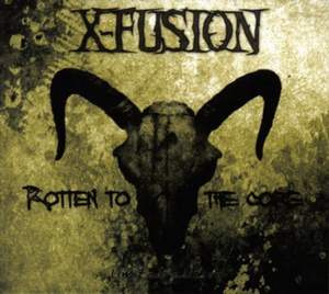 X-Fusion - Rotten to the Core