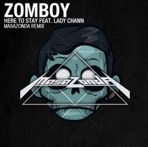Zomboy Feat. Lady Chann - Here to Stay (Rocket Pimp Remix)